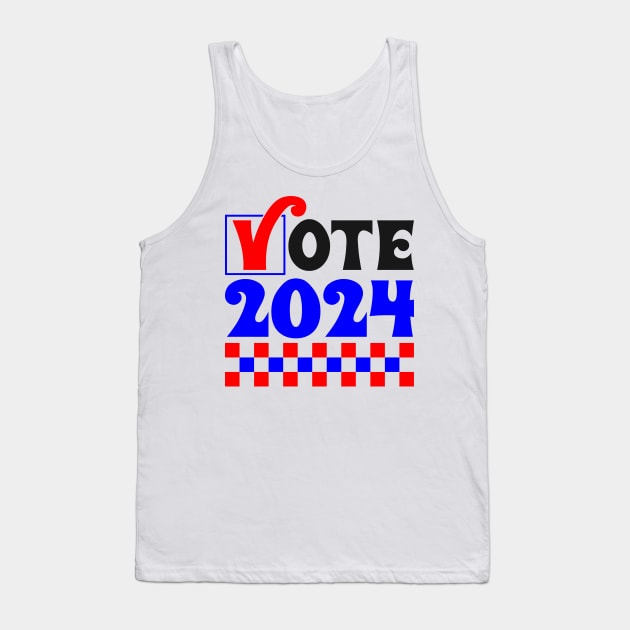 Vote 2024 Tank Top by Fun Planet